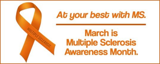March- Multiple Sclerosis Awareness Month